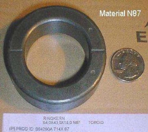 QTY 4   NEW  EPCOS Toroid  64.0 X 43.0 X 18.0 mm  TYPE 87 MATERIAL