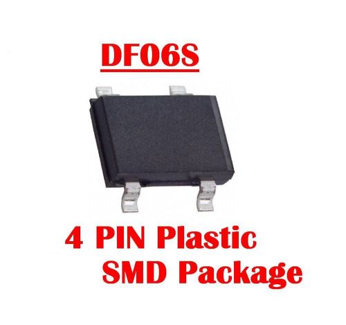 DF06S DF06 600v BRIDGE RECTIFERS, 4 PIN SMD (10 Pc&#039;s)