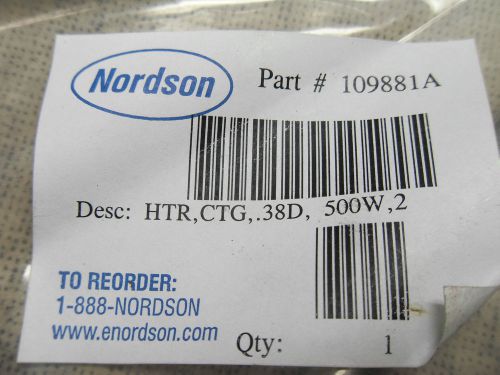 (RR1-1) 1 NIB NORDSON 109881A 240V 500W CARTRIDGE HEATER
