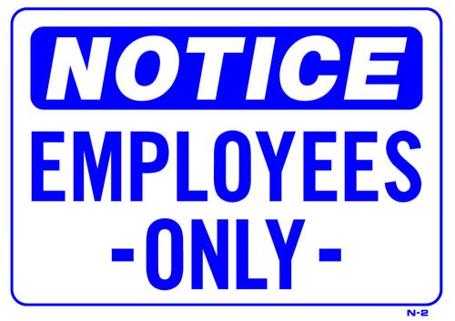 NOTICE EMPLOYEES ONLY 10&#034;x14&#034; Sign N-2