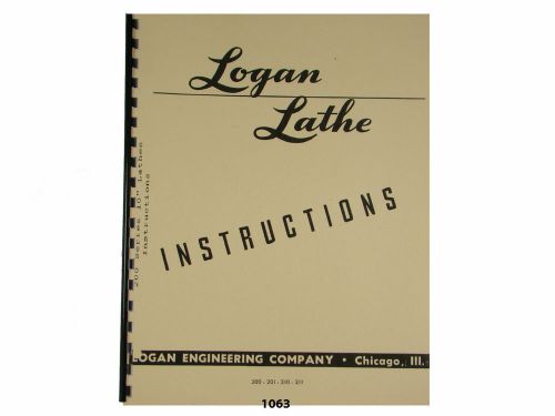 Logan 10&#034; lathe models 200, 201, 210, 211 instructions &amp; parts list manual *1063 for sale