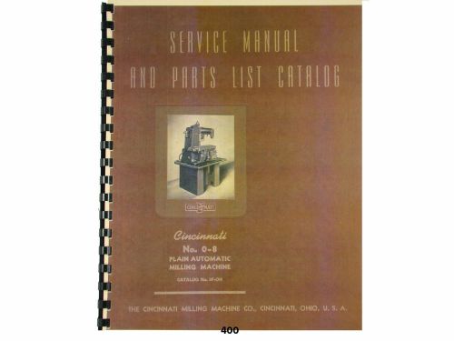 Cincinnati No. 0-8  Milling Machine Model EA Service Manual &amp; Parts List  *400