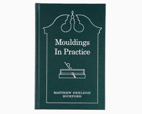 Mouldings in practice by matt bickford, lost art press for sale