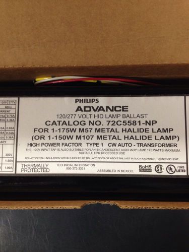 Philips Advance 72C5581-NP 175W M57 Metal Halide Ballast OR A 150W M107 NEW