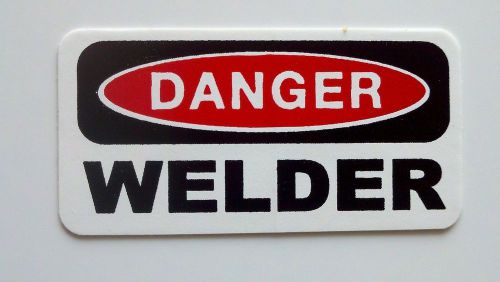 3 - Danger Welder Lunch Box Hard Hat Oil Field Tool Box Helmet Sticker