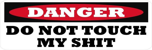 Danger do not touch my tool box hard hat helmet sticker funny decal 1&#034;x 3&#034; for sale