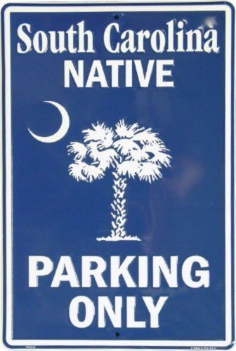 South Carolina Native Parking Only Sign 12 X 18 Metal