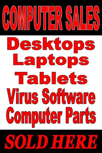 Poster Sign Advertising  24&#034;X36&#034; Computer Sales - Parts - Laptops - Virus Softwa