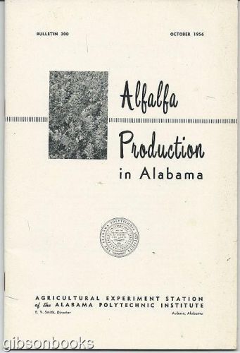 Alfalfa Production in Alabama by D. G. Sturkie 1956 Auburn, Alabama