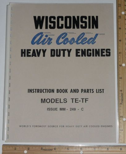 WISCONSIN Air Cooled HD Engine Models TE-TF Instruct.  Book / Parts List REPRINT