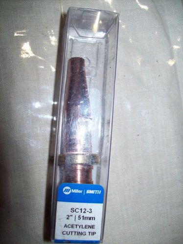 Miller-smith acetylene cutting tip 2&#034; sc12-3 for sale