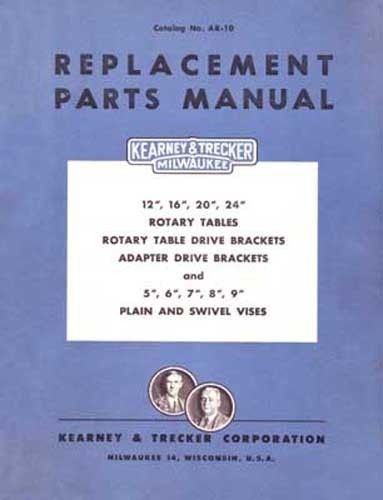 Kearney &amp; Trecker Rotary Tables and Vises Parts Manual
