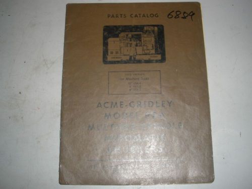 Acme-Gridley Model RPA Multiple Spindle Chuckers #4,6,8 Parts Catalog