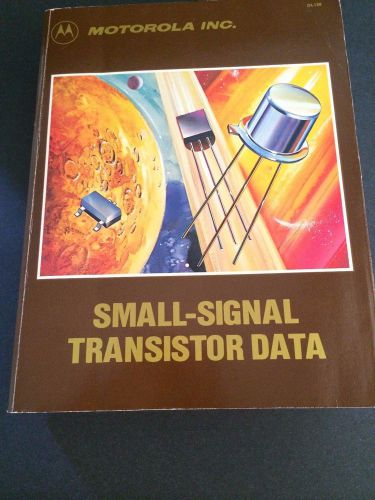 Motorola Data Book Small-Signal Transistor Data 1983 DL126 - EXC CONDITION