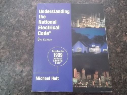UNDERSTANDING THE NATIONAL ELECTRICAL CODE NEC HANDBOOK MANUAL 3RD EDITION 1999