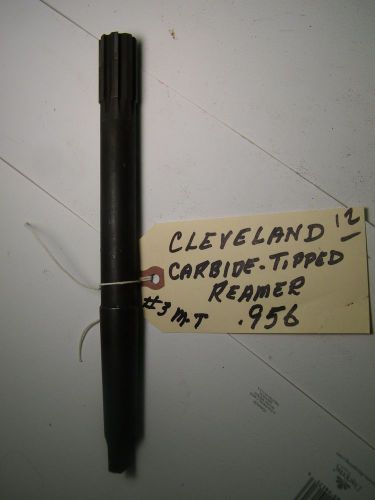 CLEVELAND - #3 M-T,   CARBIDE TIPPED  REAMER - 8 -  FLUTE - .9560&#034;
