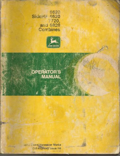 John Deere 6620, SideHill 6620, 7720 and 8820 Combines Operator&#039;s Manual