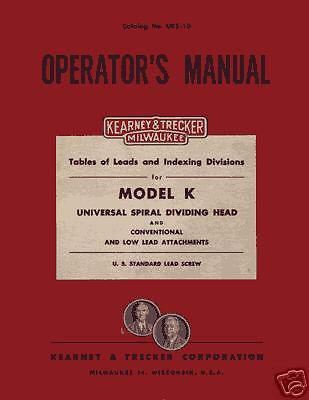 Kearney &amp; Trecker Model K Spiral Dividing Head Manual