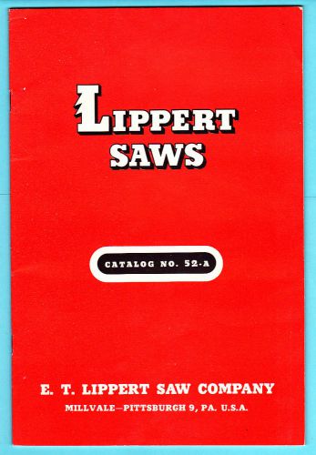 Vintage Original E.T. Lippert Saw Co. Catalog No. 52-A 1952?