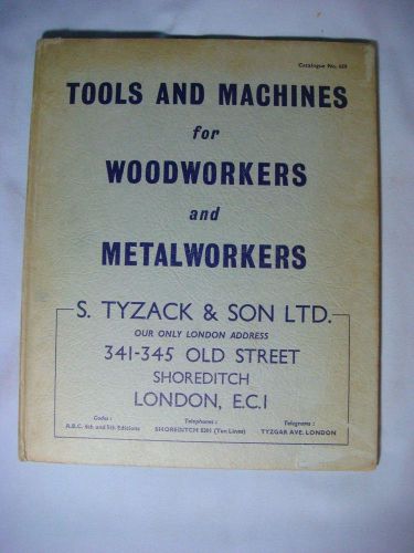 S. TYZACK &amp; SON TOOLS &amp; MACHINES FOR WOOD &amp; METAL WORKERS CATALOG #659