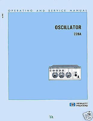 SERVICE AND OPERATING  MANUAL FOR HP 239A OSCILLATOR
