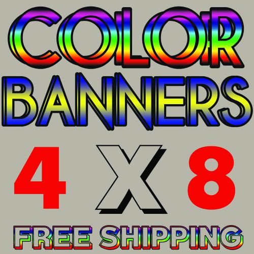 4&#039; x 8&#039; Full Color Custom Banner High Quality 13oz Vinyl