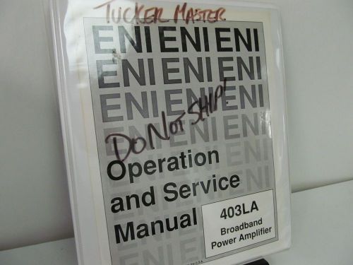 ENI Power 403LA Broadband Power Amplifier Operation/Service Manual w/ Schematics