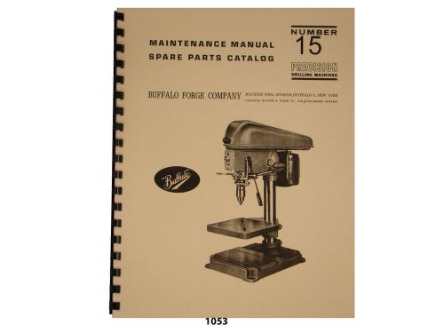 Buffalo forge no.15 drill press maintenance &amp; spare parts manual  *1053 for sale