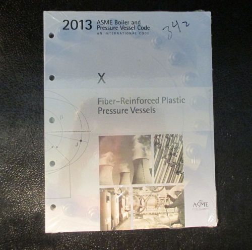 ASME CODE BOOKS 2013 EDITION SECTION X Fiber-Reinforced Plastic Pressure Vessels