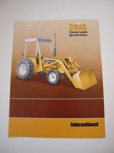 IH International Harvester 240A Tractor Loader Brochure Original MINT &#039;78