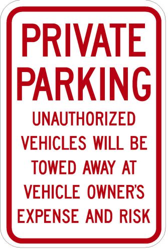 Highway traffic supply private parking 12&#034; x 18&#034; engineer grade sign for sale