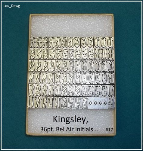 Kingsley  Machine Type  (  36pt. Bel Air Initials   )  Hot Foil Stamping