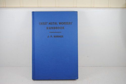 Sheet Metal Workers Handbook By J.P. Harner