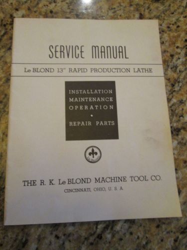 Le Blond 13&#034; Rapid Production Lathe Service Manual