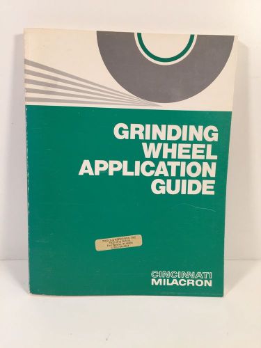 Cincinnati Milacron Grinding Wheel Application Guide 1983