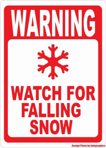 Warning Watch for Falling Snow Sign. w/options.  Icy Bad Winter Weather Safety
