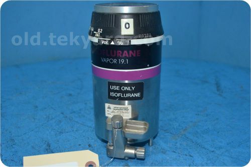 Drager isoflurane vapor 19.1 anesthesia vaporizer @ (134239) for sale