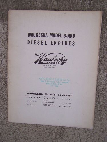 1952 Waukesha Diesel Engine Model 6-NKD Operator Manual MORE IN OUR STORE  S