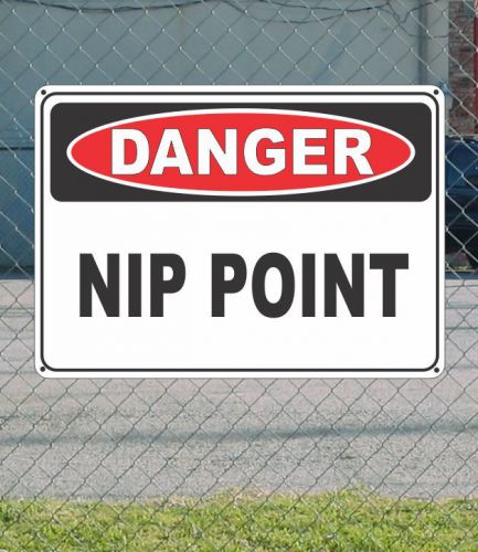 Danger nip point - osha safety sign 10&#034; x 14&#034; for sale