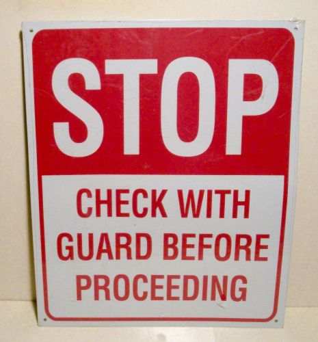 Tin Sign &#034;Stop Check With Guard Before Proceeding&#034; 12in. x 10in.