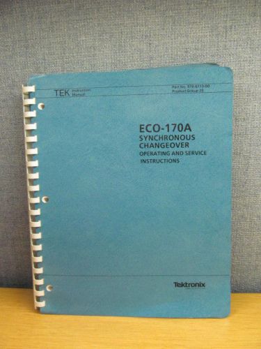 TEKTRONIX ECO-170A Synchronous Changeover Operating Service Manual/schematics