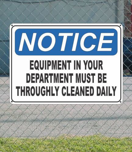Notice equipment in your department must be cleaned - osha safety sign 10&#034; x 14&#034; for sale