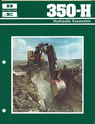 Equipment Brochure Bucyrus-Erie 350-H Hydraulic Excavator c1979 7 items (E3382)