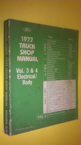 FORD TRUCK SHOP MANUAL 1977 ELECTRICAL / BODY VOLUME 3 &amp; 4 - FPS-365-127-77C