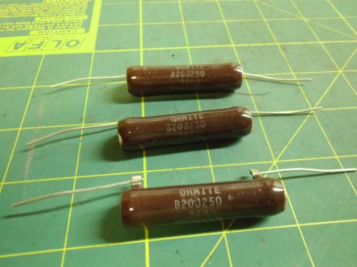 Ohmite resistor b20j250 (qty 3) #3753a for sale