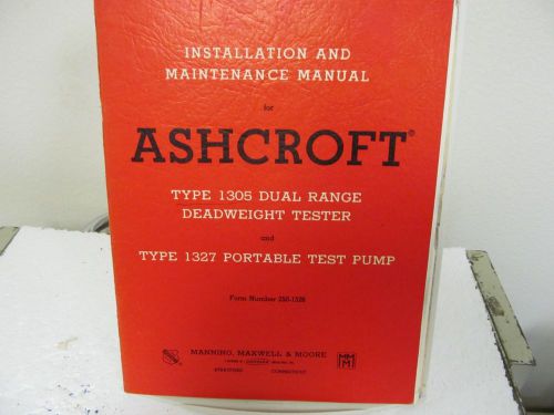 Ashcroft 1305, 1327 Dual Range Tester &amp; Test Pump Installation-Maint. Manual