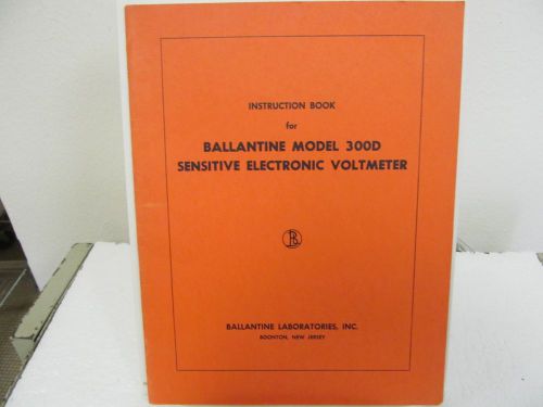 Ballantine 300D Sensitive Electronic Voltmeter Instruction Manual w/schematics