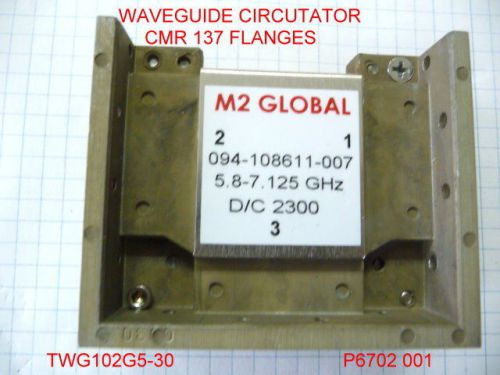 WAVEGUIDE CIRCULATOR CMR137 FLANGES 5.8-7.125 GHz M2 GLOBAL 094-108611-007