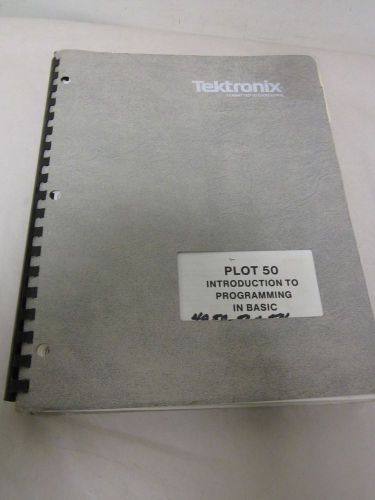 TEKTRONIX PLOT 50 INTRODUCTION TO PROGRAMMING IN BASIC