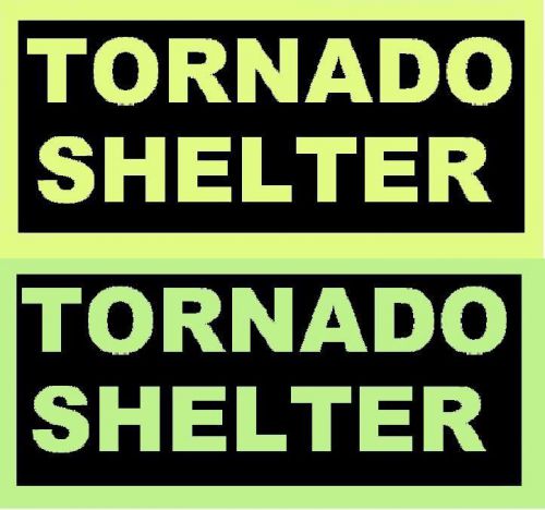 Safety  sign  glow in the dark      tornado shelter for sale